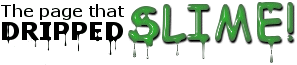 Slime!
